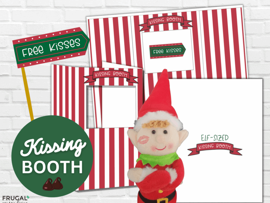 Create Magical Moments With A Printable Kissing Booth For Elf