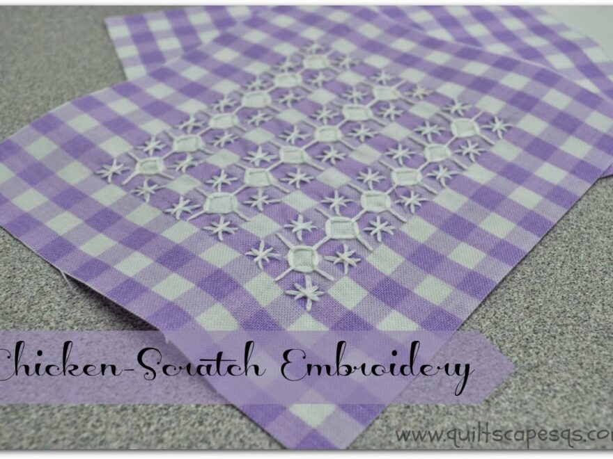 Quiltscapes Hand Stitchery Chicken Scratch Embroidery