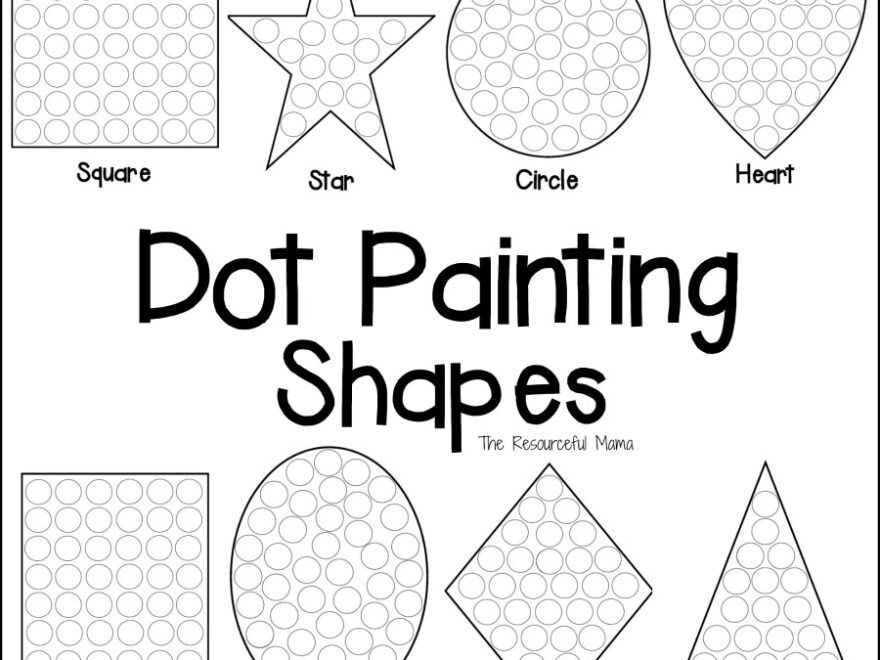 Shapes Dot Painting Free Printable The Resourceful Mama