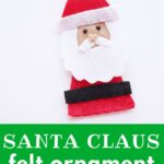 Super Cute DIY Felt Santa Ornament