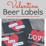Valentines Day Beer Labels The Perfect Gift Your Man Will Love